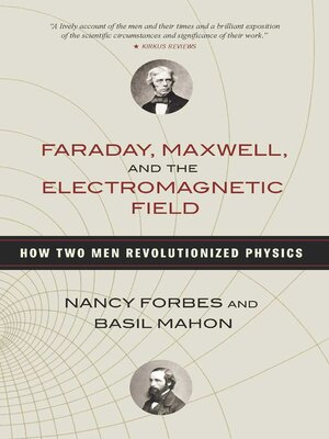 Faraday, Maxwell, and the Electromagnetic Field - ebook